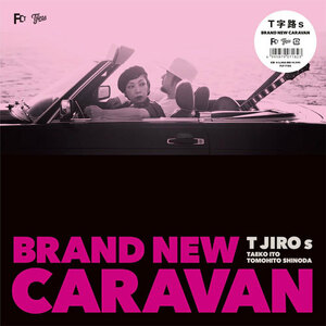 T字路s/BRAND NEW CARAVAN