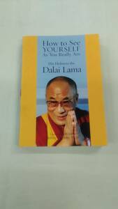 How to See Yourself for Who You Really Are His Holiness the Dalai Lamay　book-0275