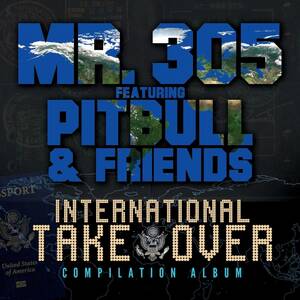 International Takeover Mr. 305 Featuring Pitbull & Friends 輸入盤CD