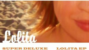 Lolita スーパー・デラックス 輸入盤CD