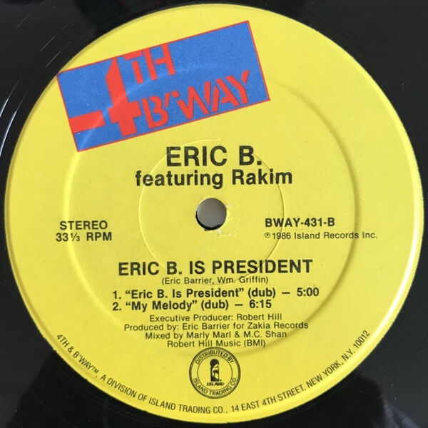 Eric B. Featuring Rakim - Eric B. Is President / My Melody