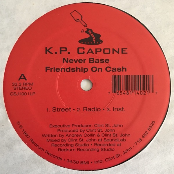 K.P. Capone - Never Base Friendship On Cash / Got To Get It (USオリジナル/アングラ)
