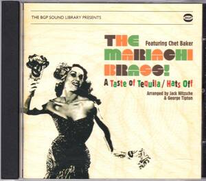 ☆THE MARIACHI BRASS! Featuring Chet Baker(チェット・ベイカー)/A Taste Of Tequila＆Hats Off+1曲◆Jack Nitzscheも参加した大名盤2in1
