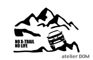 山とエクストレイル 32前期 ステッカー NO X-TRAIL NO LIFE (Sサイズ) カッティングステッカー 切り文字