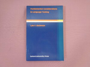 ★洋書 『 Bachman　Fundamental Considerations in Language Testing 』 Lyle F.Bachman バックマン OXFORD UNIVERSITY PRESS