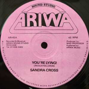 Sandra Cross / You're Lying! [Ariwa - ARI 45]