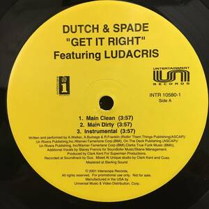 Dutch & Spade Featuring Ludacris / Get It Right　[ Interscope Records - INTR 10580-1, Untertainment Records - INTR 10580-1]