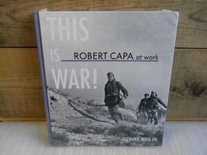 洋書写真集　This Is War!　Robert Capa at Work 　ロバート・キャパ　＜ハードカバー＞　未開封