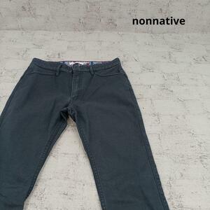 nonnative ノンネイティブ タイトフィット ストレッチパンツ W11182