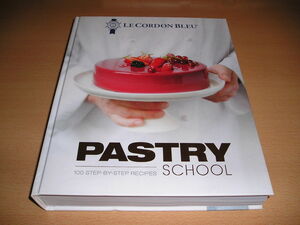  foreign book *Le Cordon Bleu Pastry School 100 Step-by-Step Recipes* France koru Don blue cooking school. confection making. ba Eve ru. 