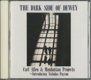 CD/ CARL ALLEN & MANHATTAN PROJECTS / THE DARK SIDE OF DEWEY / 国内盤 ライナー ALCR-217