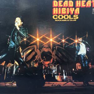 クールス COOLS Dead Heat Hibiya LP レコード 5点以上落札で送料無料S