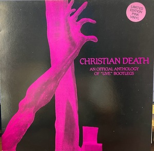 【LP】CHRISTIAN DEATH/AN OFFICIAL ANTHOLOGY OF LIVE BOOTLEGS　LIMITED EDITION PINK VINYL