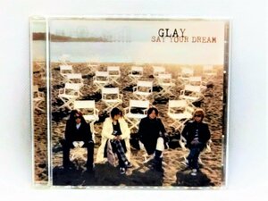 【送料無料】cd45412◆SAY YOUR DREAM/GLAY/中古品【CD】