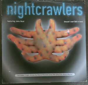 ハウス 12 Nightcrawlers Featuring John Reid Should I Ever (Fall In Love)