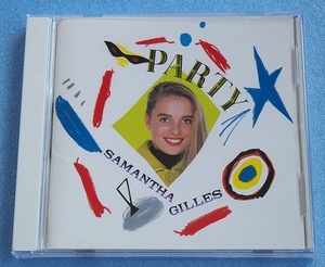 CD　国内盤 サマンサ・ジルズ　SAMANTHA GILLES 「パーティ PARTY」 89年 ポニーキャニオン D25Y-0265