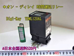 23-11/6　　＊オン - ディレイ 時間遅延リレー　Digi-Key　TDML120AL　日本全国送料520円