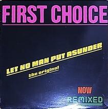 ★☆First Choice「Let No Man Put Asunder (Special Remixed Version)」☆★_画像1
