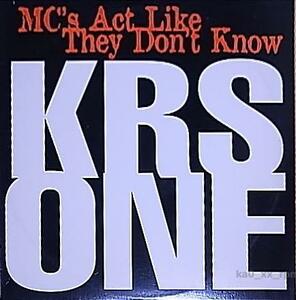 ★☆KRS-One「MC's Act Like They Don't Know / Represent The Real Hip Hop」☆★