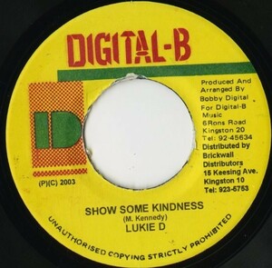 【レゲエ 7インチ】Lukie D - Show Some Kindness / Rhythm (Queen Majesty) [Digital-B none]