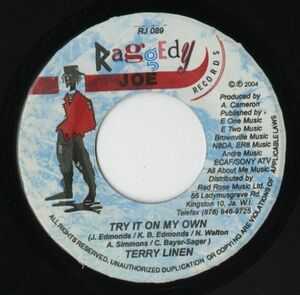 【レゲエ 7インチ】Terry Linen - Try It On My Own / On My Own Version [Raggedy Joe Records]
