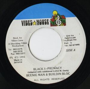 【レゲエ 7インチ】Beenie Man & Buildin Bloc - Black I-Premacy / Black I-Premacy (Accapella) [Vibes House]