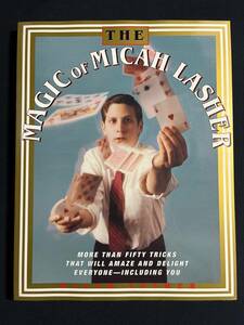 4/The MAGIC OF MICAH LASHER More Than 50 Tricks That Will Amaze and Delight Everyone - Including You/手品 マジック 奇術 マジシャン