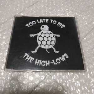  High-Lows THE HIGH-LOWS TOO LATE TOO DIE.книга@hiroto черный maniyonzCD б/у UMCK-5071 с поясом оби 