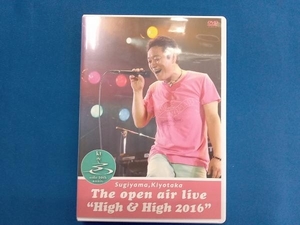 DVD SUGIYAMA、KIYOTAKA The open air live'High&High 2016'