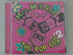 Mrs.WiENER CD THE POP BBQ2