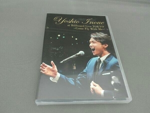 DVD Yoshio Inoue at Billboard Live TOKYO~Come Fly With Me~