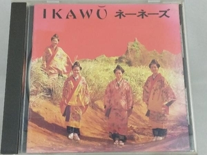 【ネーネーズ】 CD; IKAWU