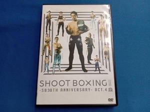 DVD SHOOT BOXING 2015~SB30th Anniversary~act.4