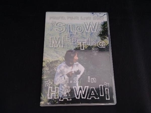 FUMIYA FUJII Live 2007 SLOW MEETING vol.2 HAWAI 藤井フミヤ