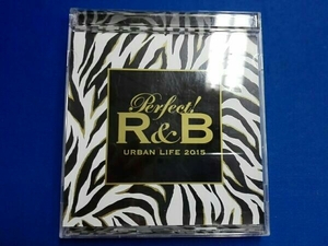 (オムニバス) パーフェクト!R&B 6 URBAN LIFE 2015