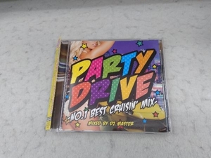 DJ MASTER CD PARTY DRIVE -No.1 BEST Cruisin' Mix-