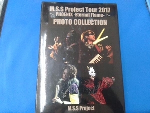 M.S.S Project写真集 Tour 2017 ~PHOENIX-Eternal Flame-~ PHOTO COLLECTION M.S.S Project