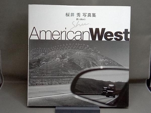 AmericanWest 西へ向かう 桜井秀