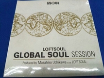 LOFT SOUL LOFTSOUL GLOBAL SOUL SESSION_画像1