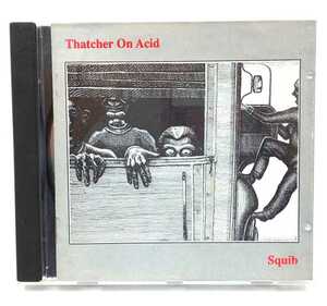 CD☆THATCHER ON ACID　　WAT TYLER・Yurp Thing☆Allied Recordings・Allied No.16CD　 サッチャー・オン・アシッド