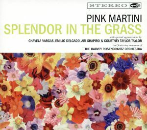 【輸入盤】Ｓｐｌｅｎｄｏｒ　ｉｎ　ｔｈｅ　Ｇｒａｓｓ／ピンク・マルティーニ