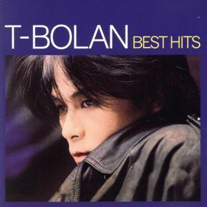 Ｔ－ＢＯＬＡＮ　ＢＥＳＴ　ＨＩＴＳ／Ｔ－ＢＯＬＡＮ