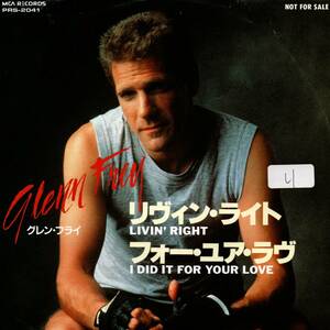 Glenn Frey 「Livin' Right/ I Did It For Your Love」国内盤サンプルEPレコード　（Eagles関連）