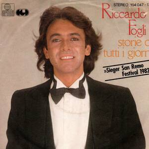 Ricardo Fogli (リッカルド・フォッリ）「Storie Di Tutti Giorni/ L'Amore Che Verra」 EU盤EPレコード