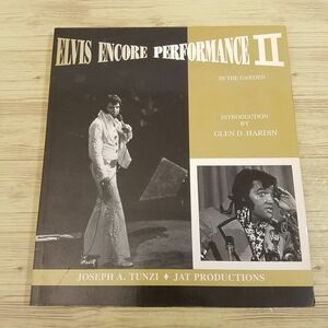 写真集[エルヴィス・プレスリー ELVIS，ENCORE PERFORMANCE 2 : IN THE GARDEN] 1972年エルヴィス・イン・ニューヨークのモノクロ写真集