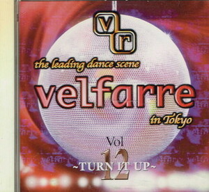 2CD「VELFARRE　ヴェルファーレ Vol.12　in Tokyo～TURN IT UP～」