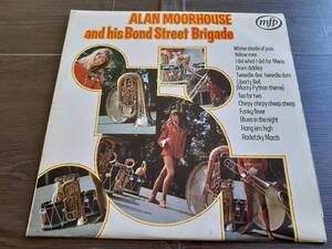 L3934◆LP / アラン・ムアハウス Alan Moorhouse And His Bond Street Brigade