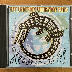 CD★Ray Anderson Alligatory Band / Heads And Tales★レイ・アンダーソン/ヘッズ・アンド・テイルズ