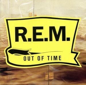 【輸入盤】Ｏｕｔ　ｏｆ　Ｔｉｍｅ／Ｒ．Ｅ．Ｍ．