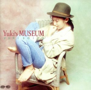 ＹＵＫＩ′Ｓ　ＭＵＳＥＵＭ／斉藤由貴